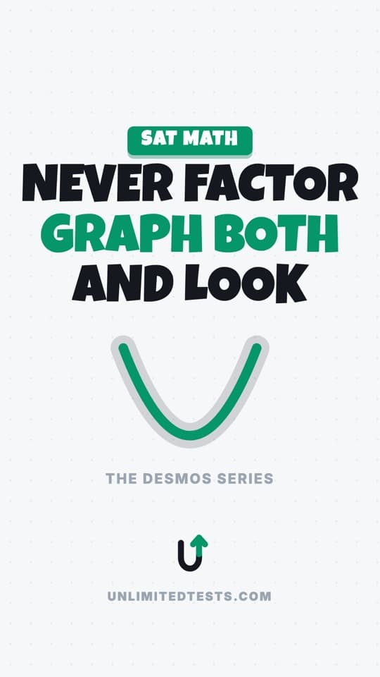 Episode 7: Never factor again — graph both and look